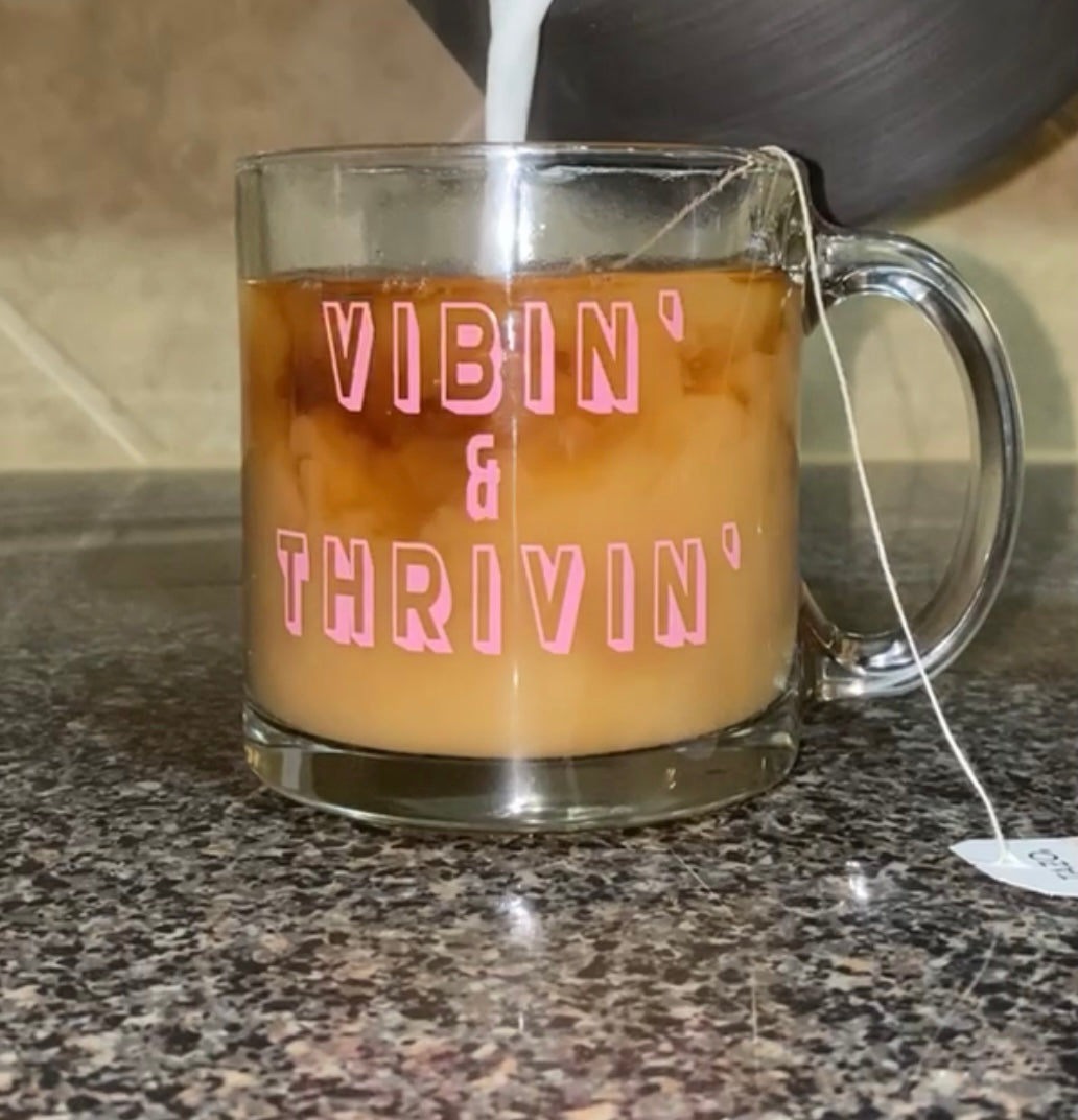 Vibin & Thrivin (glass mug)
