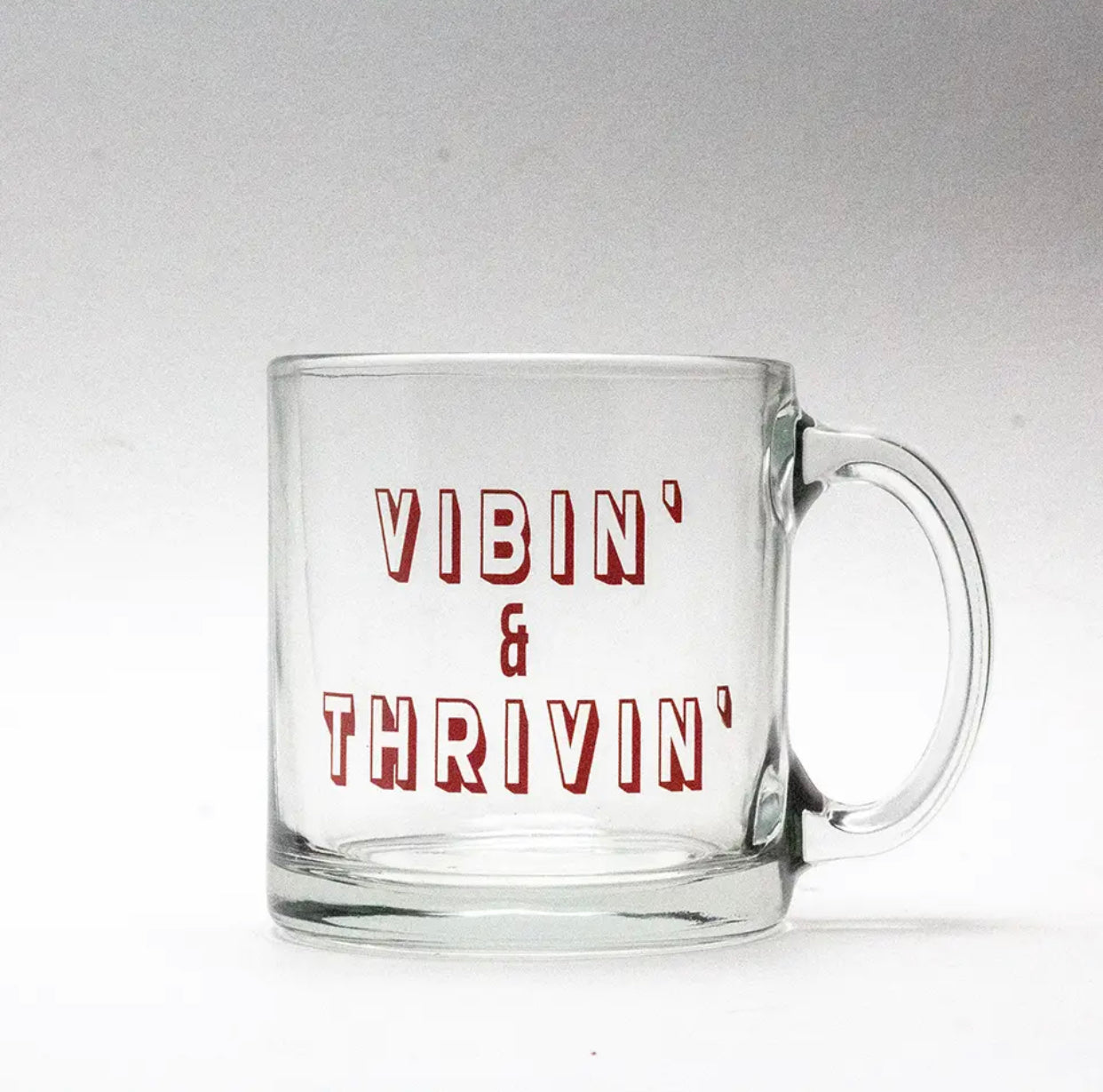 Vibin & Thrivin (glass mug)